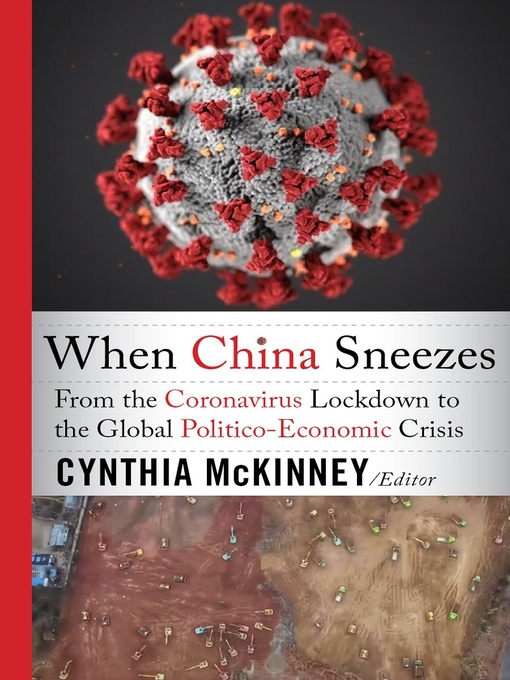 Title details for When China Sneezes by Cynthia McKinney - Available